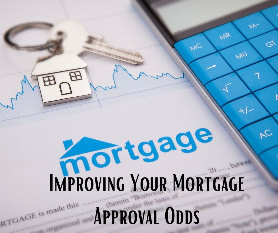 3 Ways to Improve Your Mortgage Approval Odds |