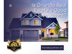 Is Orlando Real Estate a Good Investment?