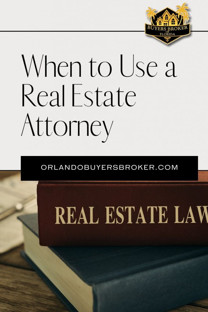 When to Use a Real Estate Attorney