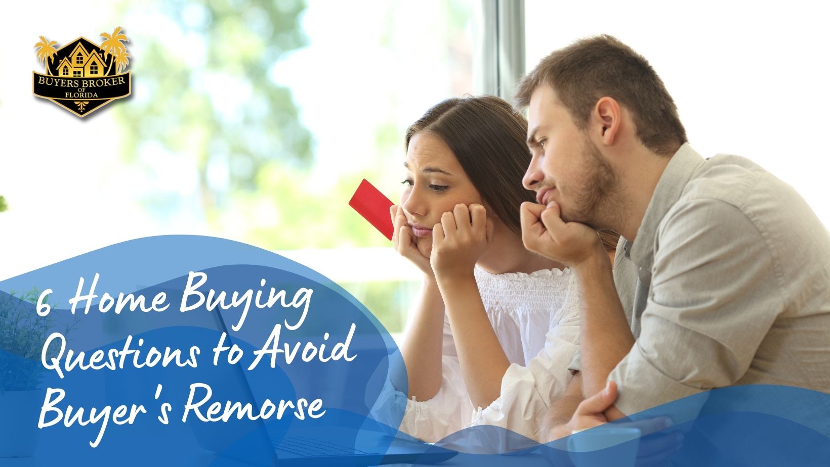6 Home Buying Questions to Avoid Buyer's Remorse